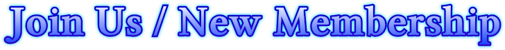 Join Us / New Membership Join Us / New Membership
